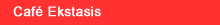 Caf� Ekstasis